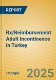 Rx/Reimbursement Adult Incontinence in Turkey- Product Image