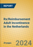 Rx/Reimbursement Adult Incontinence in the Netherlands- Product Image