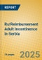 Rx/Reimbursement Adult Incontinence in Serbia - Product Image