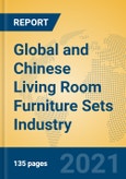 Global and Chinese Living Room Furniture Sets Industry, 2021 Market Research Report- Product Image