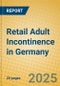 Retail Adult Incontinence in Germany - Product Image