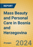 Mass Beauty and Personal Care in Bosnia and Herzegovina- Product Image