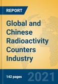 Global and Chinese Radioactivity Counters Industry, 2021 Market Research Report- Product Image