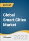 Global Smart Cities Market Size, Share & Trends Analysis Report by Application, by Smart Governance, by Smart Utilities, by Smart Transportation, by Region, and Segment Forecasts, 2022-2030 - Product Image