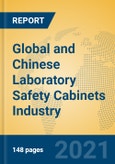 Global and Chinese Laboratory Safety Cabinets Industry, 2021 Market Research Report- Product Image