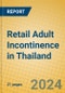Retail Adult Incontinence in Thailand - Product Image