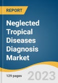 Neglected Tropical Diseases Diagnosis Market Size, Share & Trends Analysis Report By Disease (Dengue, Chikungunya), By Diagnostic Method (Conventional, Molecular/Modern), By Service Type, By End Use, And Segment Forecasts, 2023-2030- Product Image