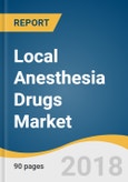 Local Anesthesia Drugs Market Size, Share & Trends Analysis Report By Product (Bupivacaine, Ropivacaine, Lidocaine, Chloroprocaine, Prilocaine, Benzocaine), By Application, And Segment Forecasts, 2018 - 2025- Product Image