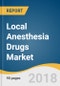 Local Anesthesia Drugs Market Size, Share & Trends Analysis Report By Product (Bupivacaine, Ropivacaine, Lidocaine, Chloroprocaine, Prilocaine, Benzocaine), By Application, And Segment Forecasts, 2018 - 2025 - Product Thumbnail Image