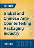 Global and Chinese Anti-Counterfeiting Packaging Industry, 2021 Market Research Report- Product Image