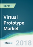 Virtual Prototype Market - Forecasts from 2018 to 2023- Product Image