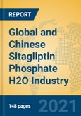 Global and Chinese Sitagliptin Phosphate H2O Industry, 2021 Market Research Report- Product Image