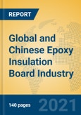 Global and Chinese Epoxy Insulation Board Industry, 2021 Market Research Report- Product Image
