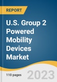 U.S. Group 2 Powered Mobility Devices Market Size, Share, & Trend Analysis Report By Product Type, By Sales Channel, By Payment Type, By End-use, By Price-range, And Segment Forecasts, 2023 - 2030- Product Image