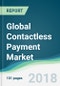 Global Contactless Payment Market - Forecasts from 2018 to 2023 - Product Thumbnail Image