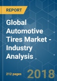 Global Automotive Tires Market - Industry Analysis, Trends and Forecast (2018 - 2023)- Product Image