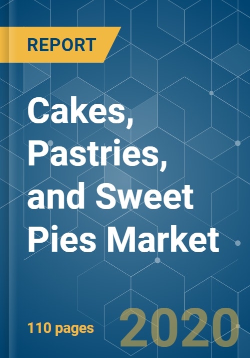 Cakes, Pastries, and Sweet Pies Market - Growth, Trends, and Forecast