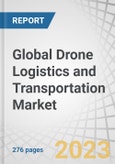 Global Drone Logistics and Transportation Market by Platform (Freight, Passenger, Ambulance Drones), Application (Logistics, Transportation), Solution (Hardware, Software, Infrastructure), User, Range, and Region - Forecast to 2030- Product Image