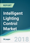 Intelligent Lighting Control Market - Forecasts from 2018 to 2023- Product Image