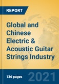 Global and Chinese Electric & Acoustic Guitar Strings Industry, 2021 Market Research Report- Product Image