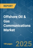 Offshore Oil and Gas Communications Market - Growth, Trends, COVID-19 Impact, and Forecasts (2023 - 2028)- Product Image