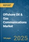 Offshore Oil and Gas Communications Market - Growth, Trends, COVID-19 Impact, and Forecasts (2023 - 2028) - Product Image