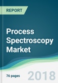 Process Spectroscopy Market - Forecasts from 2018 to 2023- Product Image