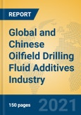 Global and Chinese Oilfield Drilling Fluid Additives Industry, 2021 Market Research Report- Product Image