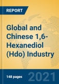 Global and Chinese 1,6-Hexanediol (Hdo) Industry, 2021 Market Research Report- Product Image