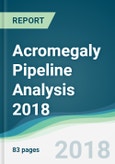Acromegaly Pipeline Analysis 2018 - Focusing on Clinical Trials and Results, Drug Profiling, Patents, Collaborations, and Other Recent Developments- Product Image
