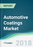 Automotive Coatings Market - Forecasts from 2018 to 2023- Product Image