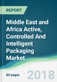 Middle East and Africa Active, Controlled And Intelligent Packaging Market - Forecasts from 2018 to 2023- Product Image