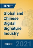 Global and Chinese Digital Signature Industry, 2021 Market Research Report- Product Image