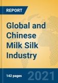 Global and Chinese Milk Silk Industry, 2021 Market Research Report- Product Image