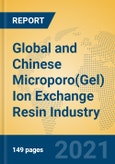 Global and Chinese Microporo(Gel) Ion Exchange Resin Industry, 2021 Market Research Report- Product Image