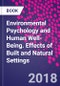 Environmental Psychology and Human Well-Being. Effects of Built and Natural Settings - Product Thumbnail Image