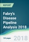 Fabry's Disease Pipeline Analysis 2018 - Focusing on Clinical Trials and Results, Drug Profiling, Patents, Collaborations, and Other Developments - Product Thumbnail Image