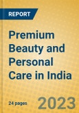 Premium Beauty and Personal Care in India- Product Image
