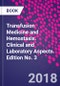Transfusion Medicine and Hemostasis. Clinical and Laboratory Aspects. Edition No. 3 - Product Image