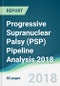 Progressive Supranuclear Palsy (PSP) Pipeline Analysis 2018 - Focusing on Clinical Trials and Results, Drug Profiling, Patents, Collaborations, and Other Developments. - Product Thumbnail Image
