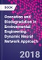 Ozonation and Biodegradation in Environmental Engineering. Dynamic Neural Network Approach - Product Image