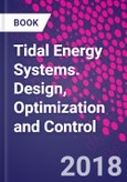 Tidal Energy Systems. Design, Optimization and Control- Product Image