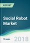 Social Robot Market - Forecasts from 2018 to 2023 - Product Thumbnail Image