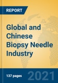 Global and Chinese Biopsy Needle Industry, 2021 Market Research Report- Product Image