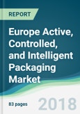 Europe Active, Controlled, and Intelligent Packaging Market - Forecasts from 2018 to 2023- Product Image