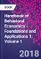 Handbook of Behavioral Economics - Foundations and Applications 1. Volume 1 - Product Thumbnail Image