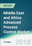Middle East and Africa Advanced Process Control Market - Forecasts from 2018 to 2023- Product Image