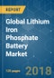 Global Lithium Iron Phosphate Battery Market - Analysis of Growth, Trends and Forecasts (2018 - 2023) - Product Thumbnail Image