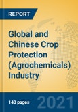 Global and Chinese Crop Protection (Agrochemicals) Industry, 2021 Market Research Report- Product Image