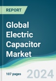 Global Electric Capacitor Market - Forecasts from 2018 to 2023- Product Image